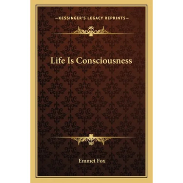 Life Is Consciousness