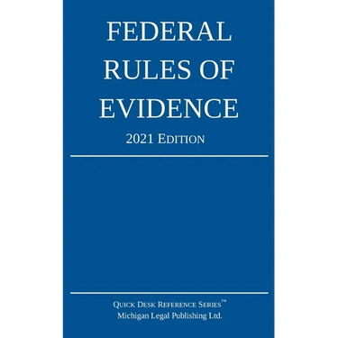 Federal Rules of Evidence; 2021 Edition: With Internal Cross-References