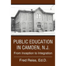 Public Education in Camden, N.J.: From Inception to Integration