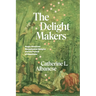 The Delight Makers: Anglo-American Metaphysical Religion and the Pursuit of Happiness