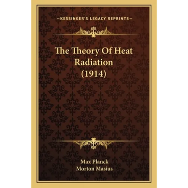 The Theory of Heat Radiation (1914)