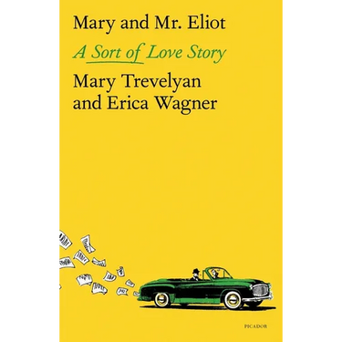 Mary and Mr. Eliot: A Sort of Love Story