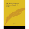 The Provincial Statutes Of Lower Canada V2 (1797)