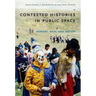 Contested Histories in Public Space: Memory, Race, and Nation