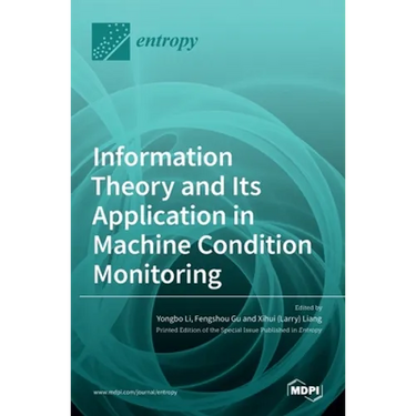 Information Theory and Its Application in Machine Condition Monitoring