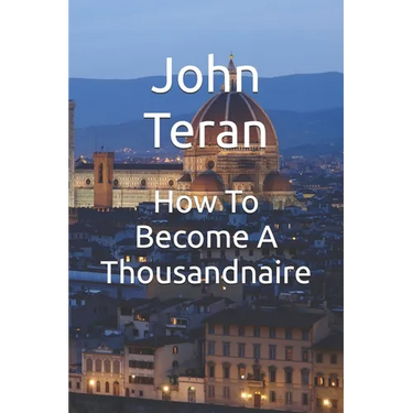 How To Become A Thousandnaire