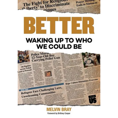 Better: Waking Up to Who We Could Be