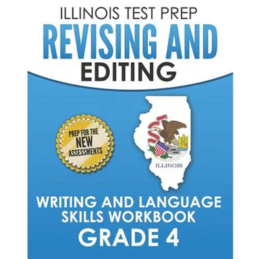 ILLINOIS TEST PREP Revising and Editing Grade 4: Writing and Language Skills Workbook