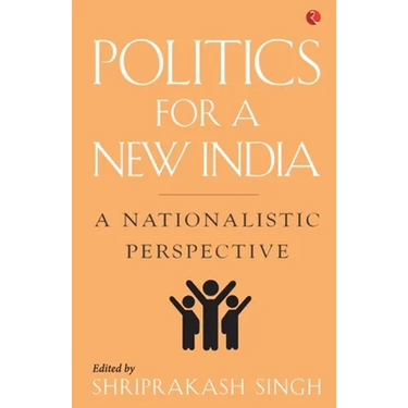 Politics for a New India: A Nationalistic Perspective