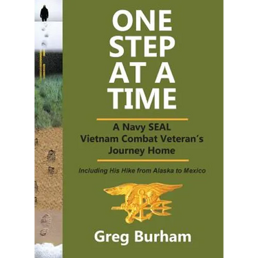 One Step at a Time: A Navy SEAL Vietnam Combat Veteran's Journey Home