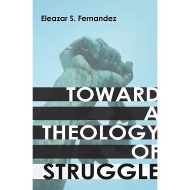 Toward a Theology of Struggle