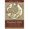 Freedom's Debt: The Royal African Company and the Politics of the Atlantic Slave Trade, 1672-1752