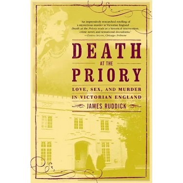 Death at the Priory: Love, Sex, and Murder in Victorian England