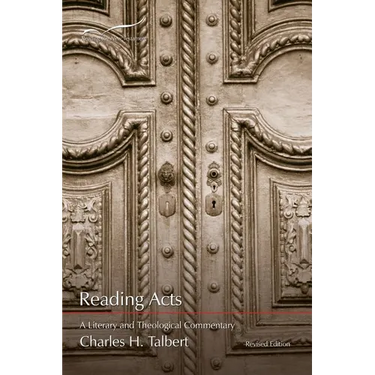 Reading Acts: A Literary and Theological Commentary