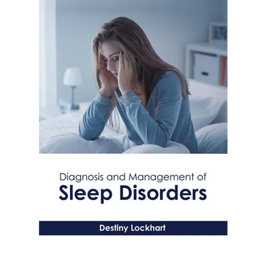 Diagnosis and Management of Sleep Disorders