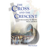 The Cross and the Crescent: Understanding the Muslim Heart & Mind