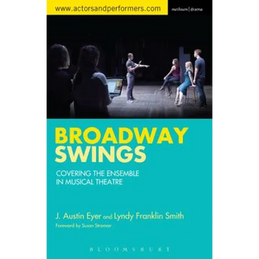 Broadway Swings: Covering the Ensemble in Musical Theatre