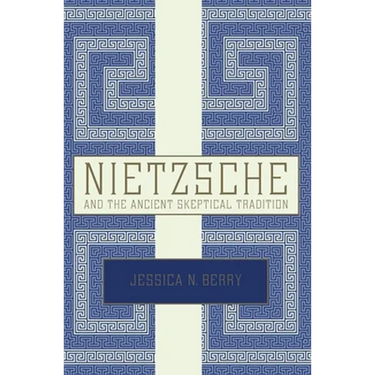 Nietzsche and the Ancient Skeptical Tradition