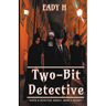 Two-Bit Detective