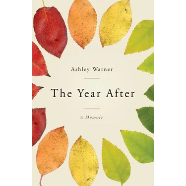 The Year After: A Memoir