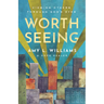 Worth Seeing: Viewing Others Through God's Eyes