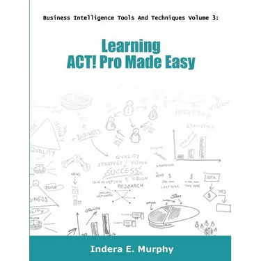 Learning ACT! Pro Made Easy