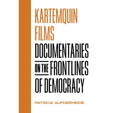 Kartemquin Films: Documentaries on the Frontlines of Democracy