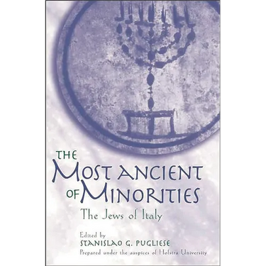 The Most Ancient of Minorities: The Jews of Italy