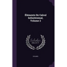 Éléments De Calcul Infinitésimal, Volume 2