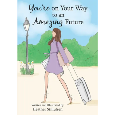 You're on Your Way to an Amazing Future