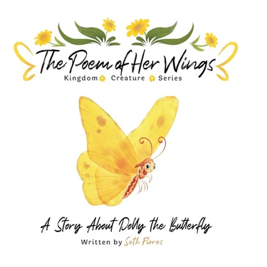 The Poem of Her Wings: A Story About Dolly the Butterfly