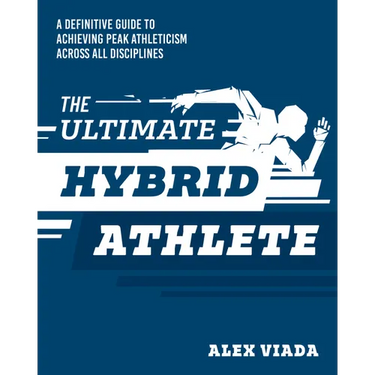 The Ultimate Hybrid Athlete: A Definitive Guide to Achieving Peak Athleticism Across All Disciplines