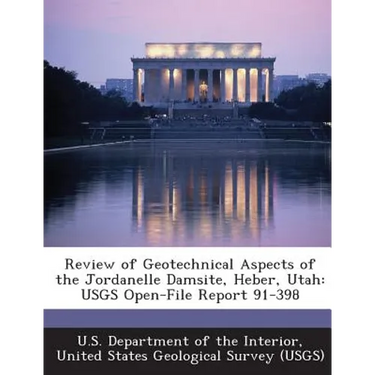 Review of Geotechnical Aspects of the Jordanelle Damsite, Heber, Utah: Usgs Open-File Report 91-398