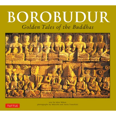 Borobudur: Golden Tales of the Buddhas
