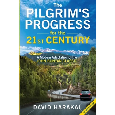 The Pilgrim's Progress for the 21st Century: A Modern Adaptation of the John Bunyan Classic