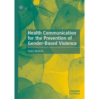 Health Communication for the Prevention of Gender-Based Violence