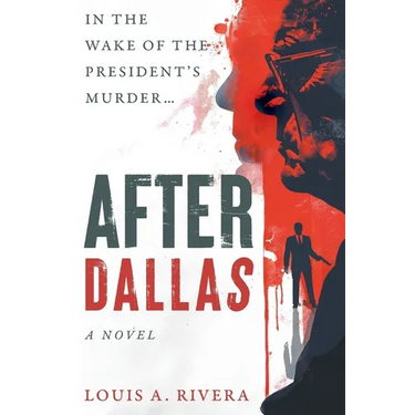 After Dallas: In the Wake of the President's Murder
