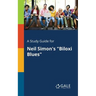 A Study Guide for Neil Simon's "Biloxi Blues"
