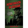 Honeymoon In Bedlam
