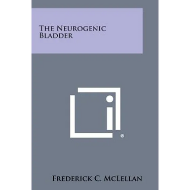 The Neurogenic Bladder