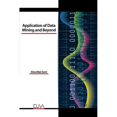 Application of Data Mining and Beyond