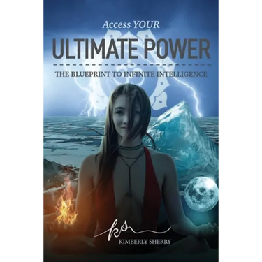 Access YOUR Ultimate Power: The Blueprint To Infinite Intelligence
