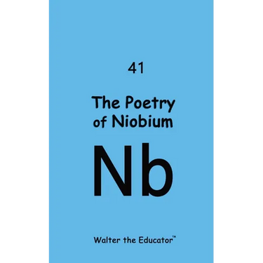The Poetry of Niobium