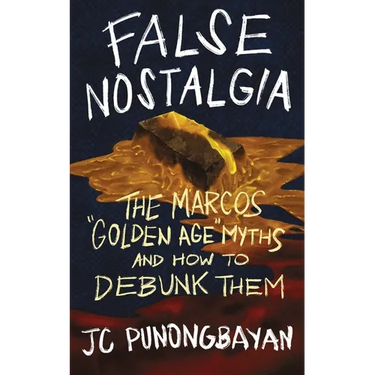 False Nostalgia: The Marcos "Golden Age" Myths and How to Debunk Them