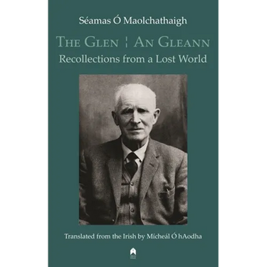 The Glen / An Gleann: Recollections from a Lost World