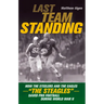 Last Team Standing: How the Steelers and the Eagles--The Steagles--Saved Pro Football During World War II