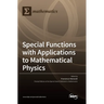 Special Functions with Applications to Mathematical Physics