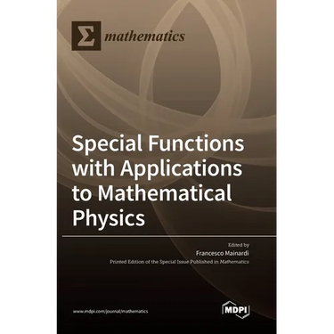 Special Functions with Applications to Mathematical Physics