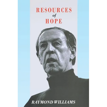 Resources of Hope: Culture, Democracy, Socialism