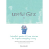 Useful Gifts: Colorful quotes & true stories to inspire everyday living